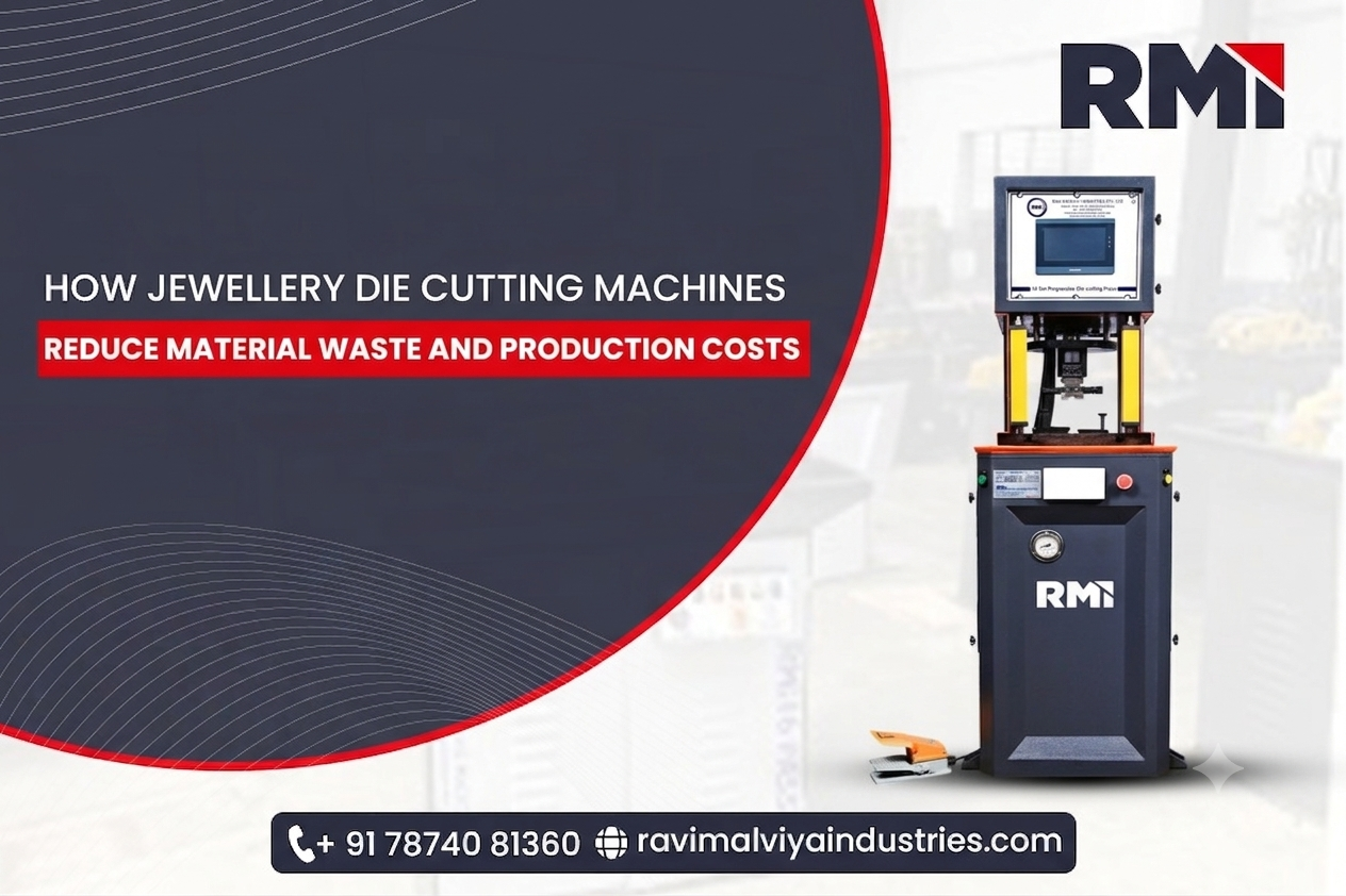 How Jewellery Die Cutting Machines Reduce Material Waste and Production Costs